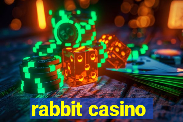 rabbit casino